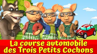 La Course Automobile Des Trois Petits Cochons Et le Grand Méchant Loup 🔴🐷🐺I Contes de fées charmants [upl. by Alfie]