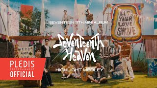 SEVENTEEN 세븐틴 11th Mini Album ‘SEVENTEENTH HEAVEN’ Highlight Medley [upl. by Zerline824]