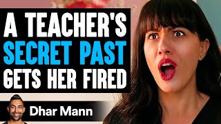 Teachers SECRET PAST Gets Her FIRED What Happens Next Is Shocking  Dhar Mann Studios [upl. by Koppel905]