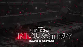 Tiesto  Lethal Industry Dawid S Bootleg [upl. by Valley]