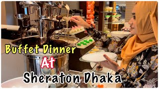 Buffet Dinner At Sheraton Dhaka  Rothey Ahmed [upl. by Lalittah14]