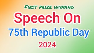 Republic Day Speech In English 2024  Short Speech On Republic Day  Speech On 75th Republic Day [upl. by Aserat]