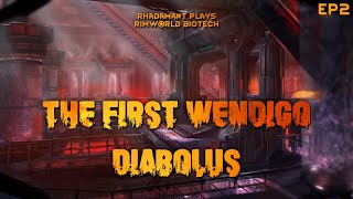 RimWorld Biotech The First Wendigo  Diabolus  EP2 [upl. by Pascale]