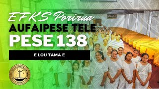 EFKS Porirua Aufaipese  Pese 138 E Lou Tama E [upl. by Karlee314]