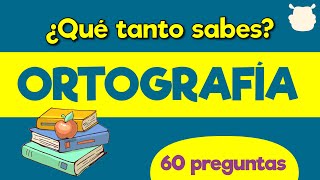 ¿Realmente sabes de ORTOGRAFÍA 😅😅 Test de 60 PREGUNTAS [upl. by Meraree]