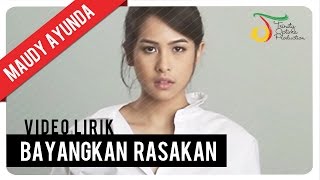 Maudy Ayunda  Bayangkan Rasakan  Video Lirik [upl. by Cutlerr]