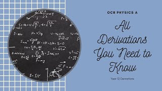 Derivations in Physics for OCR A Year 12 [upl. by Tletski]