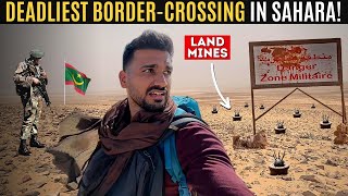 Scariest BorderCrossing with Landmines in Sahara Desert 🇲🇦🇲🇷 [upl. by Ylelhsa]