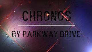 Parkway Drive Chronos Lyrics [upl. by Yennaiv]