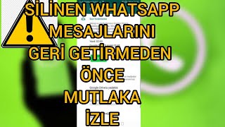 Silinen WhatsApp Mesajlarını Geri Getirme İşlemi Öncesi Mutlaka İzle [upl. by Mungo]