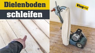 Wohnung selber renovieren Vlog 16 Holz Dielenboden schleifen  aufarbeiten  Immobilien Sanierung [upl. by Gulick757]