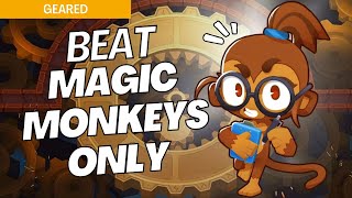 How to Beat Magic Monkeys Only Mode Hard on Geared  BTD6 Strategy [upl. by Jarietta]