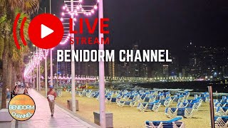 BENIDORM CHANNEL LIVE IN BENIDORM ❤️ [upl. by Oirtemed]