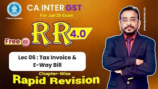 🚀06 GST IDT Revision  Tax Invoice amp Eway Bill  CA amp CMA Inter  Vishal Sir  Sept24 amp Jan25 [upl. by Slotnick]