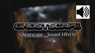 Ghostscape Soundtrack  Sound Effects SFX [upl. by Eelrihs]