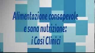 Alimentazione Consapevole e Sana Nutrizione I Casi Clinici [upl. by Ydieh]