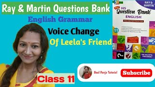 Ray amp Martin English Question BankLeelas FriendVoice ChangeClass 11English GrammarHS [upl. by Etom]