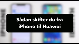 Sådan flytter du indhold fra iPhone til Huawei mobil [upl. by Tolmach]