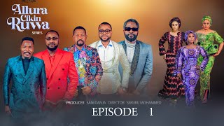 ALLURA CIKIN RUWA SEASON 1 EPISODE 1 YAKUBUMOHAMMED2EFFECT [upl. by Klinger]