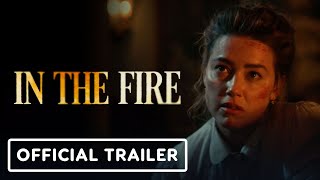 In the Fire  Official Trailer 2023 Amber Heard Eduardo Noriega [upl. by Inessa]