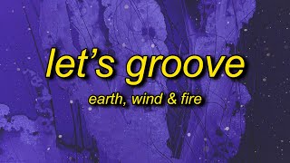 Earth Wind amp Fire  Lets Groove TikTok Remix Lyrics  lets groove tonight tiktok [upl. by Aekal]