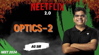 Optics2  NEETFLIX 20  NEET 2024  AG SIR  Kota Pulse by Unacademy [upl. by Lewis568]