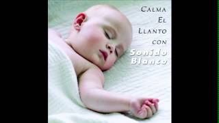 Calma el llanto con sonido blanco 2  musica para dormir relajar bebe  arrullo  cuna  descanso [upl. by Somar]