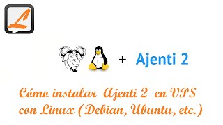 Cómo instalar Ajenti 2 en VPS con Linux Debian Ubuntu etc [upl. by Ahsenor814]