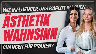 Kaputt dank Influencer Social Media und der Ästhetikwahn  Chancen für Zahnarztpraxen [upl. by Byrne]