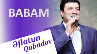 Eflatun Qubadov  Babam 2018 Audio [upl. by Akimaj302]