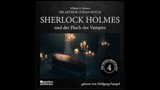 Die neuen Abenteuer  Folge 4 Sherlock Holmes und der Fluch des Vampirs Hörbuch  Wolfgang Pampel [upl. by Dee Dee53]