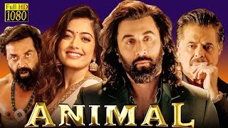 Animal Full Movie HD  Ranbir Kapoor Rashmika Mandanna  Sandeep Reddy Vanga  1080p Facts [upl. by Annaert992]