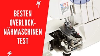 ✅ Die Besten Overlock Nähmaschinen Test  Top 5 [upl. by Neltiak]