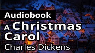 A CHRISTMAS CAROL by Charles Dickens  FULL AUDIOBOOK [upl. by Piefer]