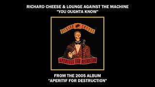 Richard Cheese quotYou Oughta Knowquot from the album quotAperitif For Destructionquot 2005 [upl. by Medin400]