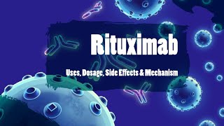 Rituximab  Uses Dosage Side Effects and Mechanism  Rituxan [upl. by Aihsein621]