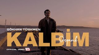 Kalbim quotOrganikquot Official Video  Gökhan Türkmen [upl. by Aerona]