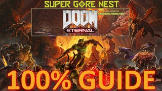 DOOM Eternal Super Gore Nest  100 Guide  Challenges  No Commentary No Nonsense Walkthrough [upl. by Nerro344]