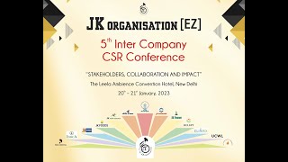 JK Organisation  5th Inter Company CSR Conference Day 1 [upl. by Hoffmann356]