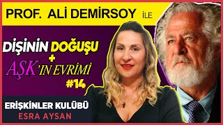 Prof Ali Demirsoy ile Dişinin Doğuşu  Aşkın evrimi [upl. by Romain765]