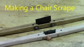 Making a Chair Scraper using power tools or a few woodworking hand tools [upl. by Laverna]