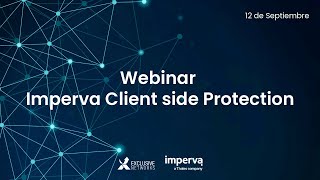 Webinar Imperva Client Side Protection [upl. by Annayram]