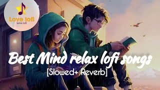 Mind Relax Mashup 2023  Refreshing Songs  Hindi Songs [upl. by Aeslehs219]