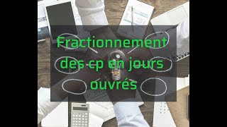 comment calculer les jours de factionnement des congés payés en jours ouvrés [upl. by Akerdnuhs143]