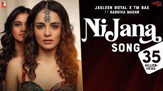 Ni Jana Song  Jasleen Royal x TM Bax  Ft Radhika Madan  Kunaal Vermaa  Punjabi Song nijana [upl. by Medrek]