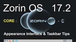 Zorin OS 172  Core non Pro  Zorin Appearance Interface amp Taskbar Tips [upl. by Margaretta]