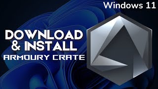 How to Download amp Install Armoury Crate on Windows [upl. by Aracal]