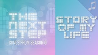 ♪ quotStory of My Lifequot ♪  Songs from The Next Step [upl. by Mcnutt821]