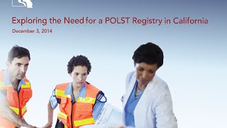 Exploring the Need for a POLST Registry in California [upl. by Nitsreik410]