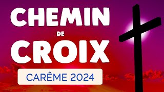 🙏 CHEMIN de CROIX pour le CARÊME 2024 🙏 Jésus SauveMoi [upl. by Burny]